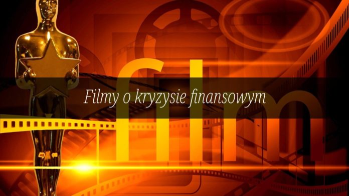 Filmy o kryzysie finansowym