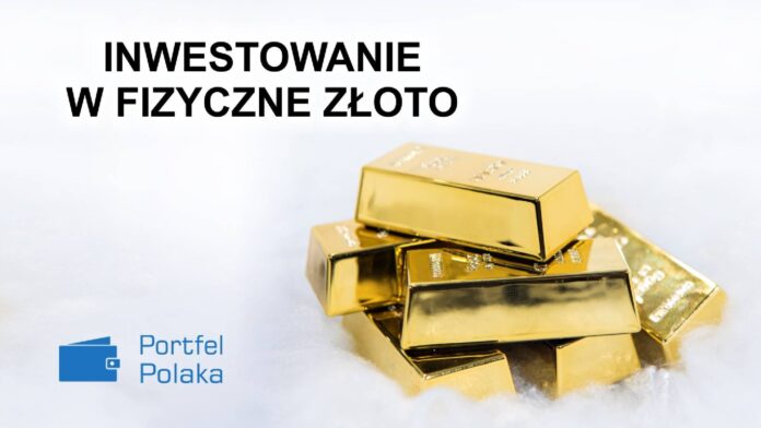 inwestowanie w fizyczne złoto