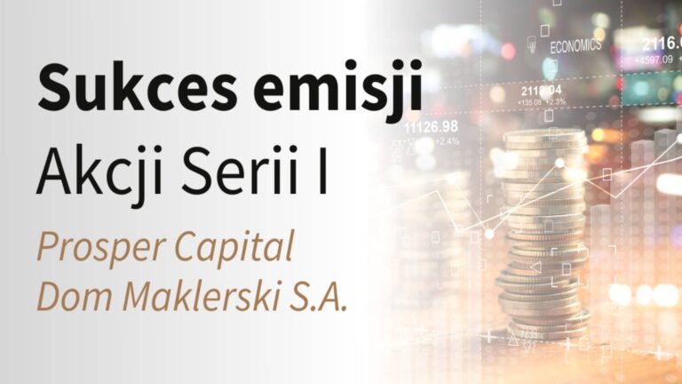 sukces emisji akcji Prosper Capital Dom Maklerski