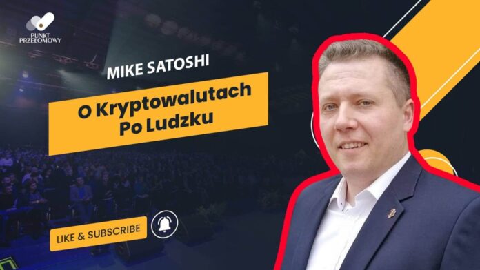 Mike Satoshi - O kryptowalutach po ludzku