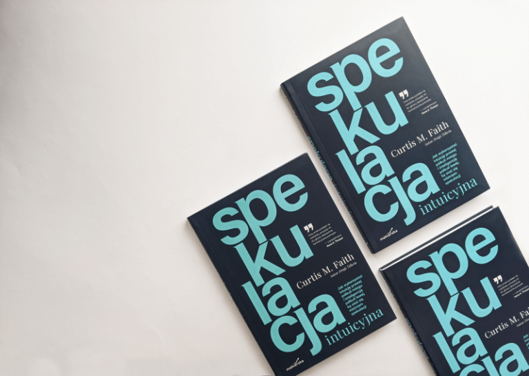 Książka Curtisa Faitha “Spekulacja intuicyjna” jest już dostępna w księgarni maklerska.pl