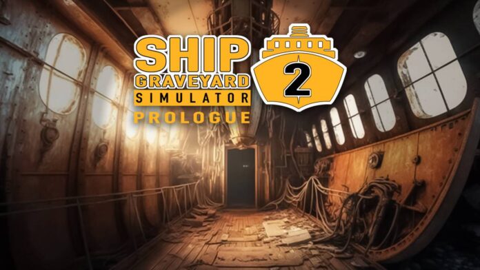 Ship Graveyard Simulator 2 Prologue