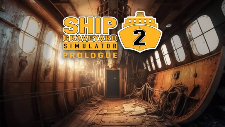 Ship Graveyard Simulator 2 Prologue
