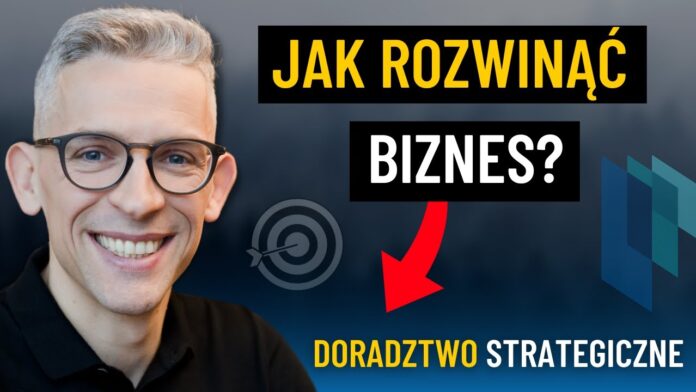 doradztwo strategiczne - jak rozwinąć biznes?