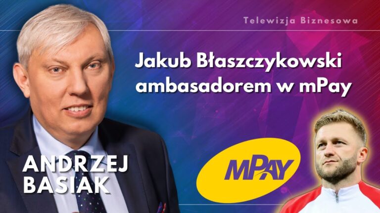 Jakub Błaszczykowski ambasadorem w mPay - wywiad z Andrzejem Basiakiem